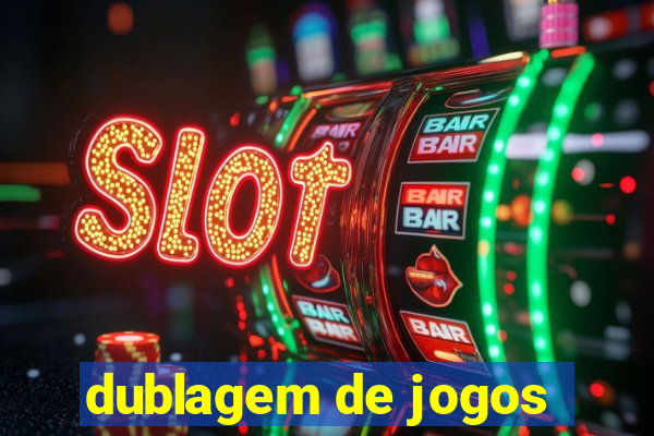 dublagem de jogos